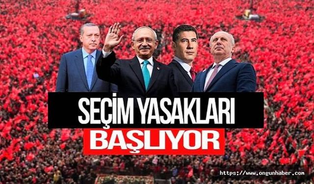 Seçim Yasakları Başladı!