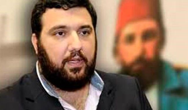 2 Abdülhamid'in Torunu Hakkında Şok Soruşturma