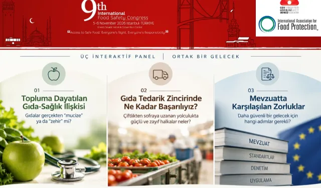 Gıda güvenliğinin tartışmalı başlıkları İstanbul'da masaya yatırılacak